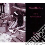 Regards Sur Le Style Classique - 1999 - 2009 Alpha A 10 Ans (3 Cd) cd
