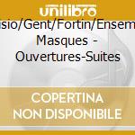 Moisio/Gent/Fortin/Ensemble Masques - Ouvertures-Suites cd
