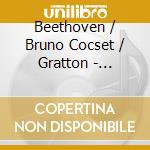 Beethoven / Bruno Cocset / Gratton - Sonatas For Fortepiano 1 cd
