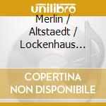Merlin / Altstaedt / Lockenhaus Artists - Creation cd