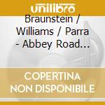 Braunstein / Williams / Parra - Abbey Road Concerto cd