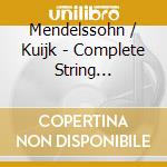 Mendelssohn / Kuijk - Complete String Quartets 1 cd