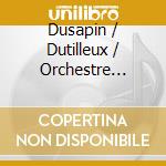 Dusapin / Dutilleux / Orchestre National De France - Outscape cd