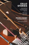 Bruno Cocset: Cello Stories - Une Histoire Du Violoncelle (5 Cd) cd