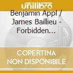 Benjamin Appl / James Baillieu - Forbidden Fruit cd