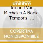 Reinoud Van Mechelen A Nocte Temporis - Legros - Haute-Contre De Gluck cd