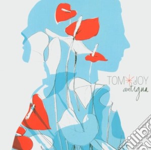Tom Joy - Antigua cd musicale di TOM & JOY
