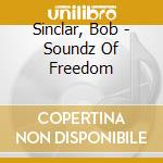 Sinclar, Bob - Soundz Of Freedom