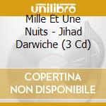 Mille Et Une Nuits - Jihad Darwiche (3 Cd) cd