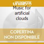 Music for artificial clouds cd musicale di Gods Young