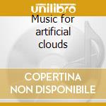 Music for artificial clouds cd