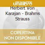 Herbert Von Karajan - Brahms Strauss cd