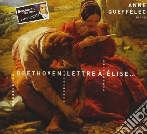 Ludwig Van Beethoven - Lettre A Elise ... cd musicale di Beethoven ludwig van