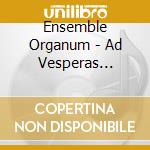 Ensemble Organum - Ad Vesperas Sancti Ludovici Regis Franciae cd