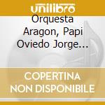 Orquesta Aragon, Papi Oviedo Jorge Gonzales Allue - Ballades Cubaines cd musicale di Orquesta Aragon, Papi Oviedo Jorge Gonzales Allue