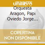 Orquesta Aragon, Papi Oviedo Jorge Gonzales Allue - Ballades Cubaines cd