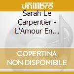 Sarah Le Carpentier - L'Amour En Acoustique Vol.2 cd