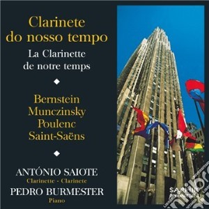 Leonard Bernstein / Munczynski Robert - La Clarinette De Notre Temps: Sonata Per Clarinetto E Pianoforte - Saiote Antonio Cl / pedro Burmester, Pianof cd musicale di Leonard Bernstein
