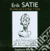 Erik Satie - Du Chat Noir A La Rose + Croix, Pezzi Per Pianoforte - Blet cd