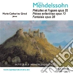 Felix Mendelssohn - Preludi E Fughe Op.35, Pieces Enfantines Op.72, Fantasia Op.28 cd
