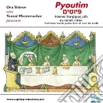 Pyoutim, Poemi Tradizionali Ebraici Da Tutto Il Mondo - Sittner Ora Voce/youval Micenmacher, Percussioni cd