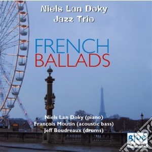 French Ballads cd musicale di Niels lan Doky