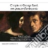 Fryderyk Chopin - Chopin Et George Sand, Une Passion Flamboyante cd