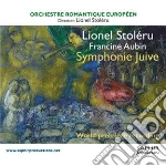 Stoleru Lionel & Aubin Francine - Symphonie Juive - Vari /orchestre Romantique Europeen cd