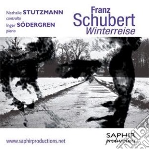Schubert - Winterreise - Stutzmann Nathalie Con/inger Sodergren, Pianoforte cd musicale di Franz Schubert