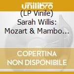 (LP Vinile) Sarah Willis: Mozart & Mambo (2 Lp) vinile