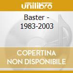 Baster - 1983-2003 cd