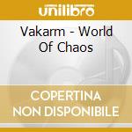 Vakarm - World Of Chaos