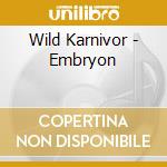 Wild Karnivor - Embryon cd