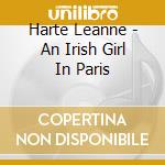 Harte Leanne - An Irish Girl In Paris
