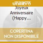 Joyeux Anniversaire (Happy Birthday / Various cd