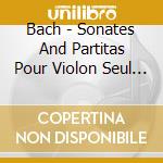 Bach - Sonates And Partitas Pour Violon Seul (2 Cd) cd