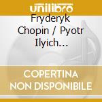 Fryderyk Chopin / Pyotr Ilyich Tchaikovsky - Concerto Per Pianoforte N.2 Op.21- Favre-kahn Laure cd musicale di Fryderyk Chopin