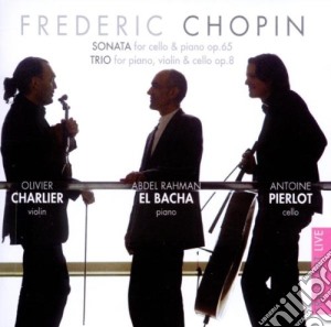 Fryderyk Chopin - Sonata Per Violoncello E Pianoforte Op.65, Trio Op.8 cd musicale di Fryderyk Chopin
