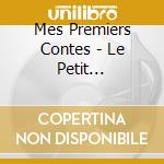 Mes Premiers Contes - Le Petit Poucet... cd
