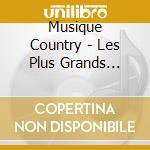 Musique Country - Les Plus Grands Succes cd