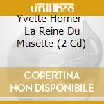 Yvette Horner - La Reine Du Musette (2 Cd) cd