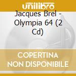 Jacques Brel - Olympia 64 (2 Cd) cd