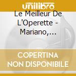 Le Meilleur De L'Operette - Mariano, Rossi, Guetary... cd