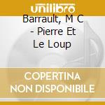 Barrault, M C - Pierre Et Le Loup cd