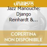 Jazz Manouche: Django Reinhardt & Stephane Grappelli / Various (2 Cd) cd