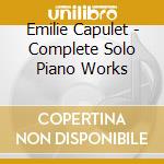 Emilie Capulet - Complete Solo Piano Works cd