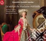 Ensemble Quentin Le Jeune: le Violon De Madame Adelaide - Guignon, Dauvergne, Mathieu