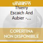 Thierry Escaich And Aubier - Esquisses cd