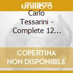 Carlo Tessarini - Complete 12 Violin Concertos Opus 1 (2 Cd) cd musicale di Pedrona, Marco
