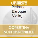 Pedrona: Baroque Violin, Montanelli, Ens - Tessarini: Sonates Pour Violon Et Clavec